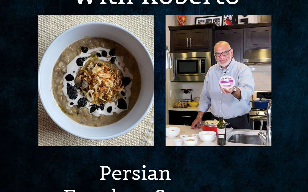 Persian Eggplant Soup Ash-e Bademjan -Tasting Trazza With Roberto Episode 14