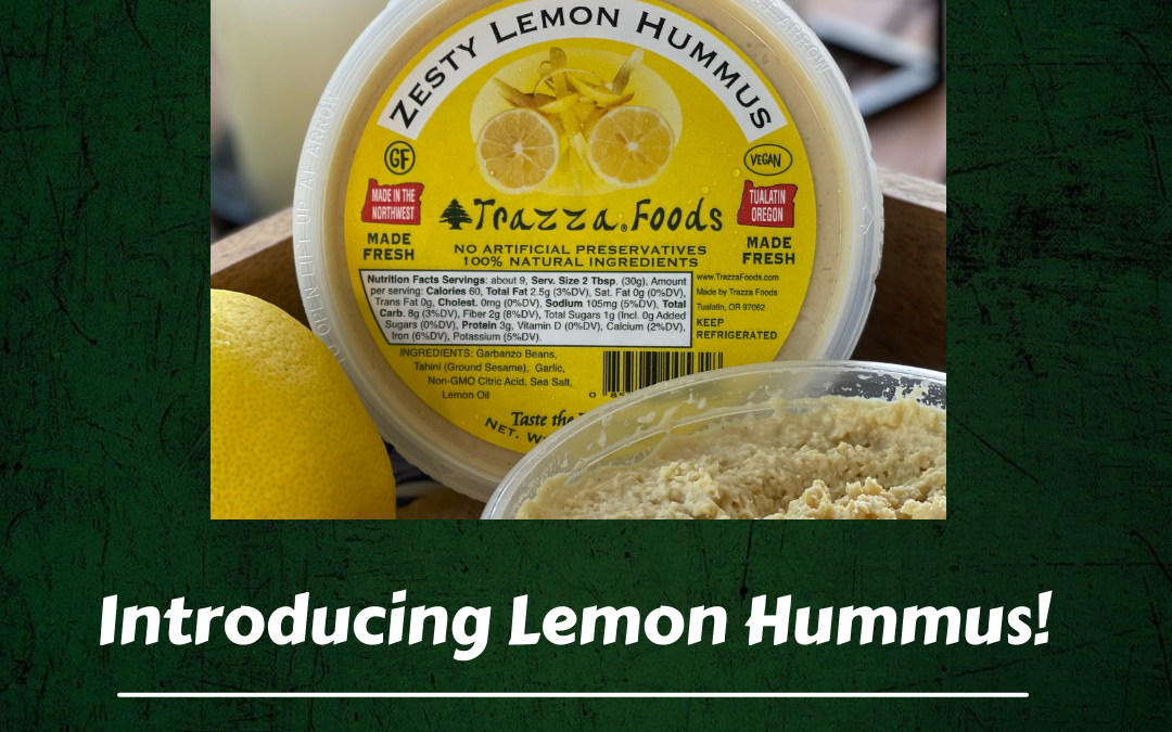 Introducing Trazza Lemon Hummus!