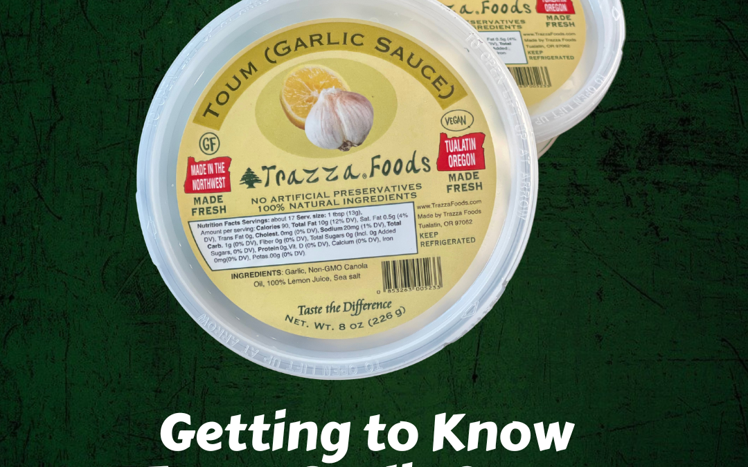 Video ~ Getting to Know Toum Garlic Sauce – Two Minutes with Trazza